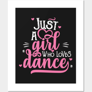 Just A Girl Who Loves Dance Gift for Dancer design Posters and Art